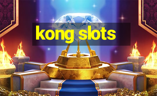 kong slots