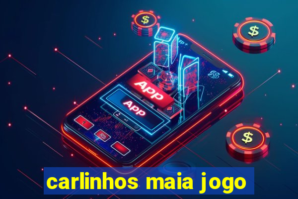 carlinhos maia jogo