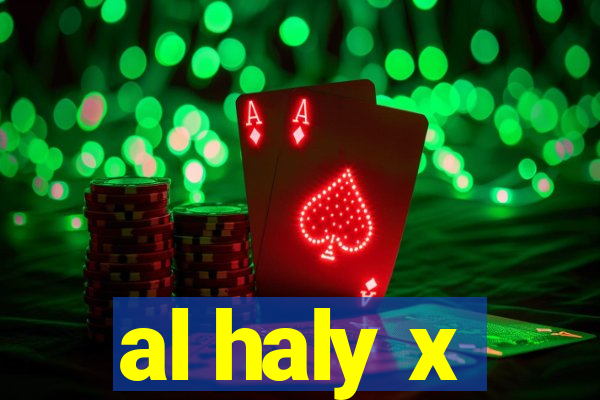 al haly x