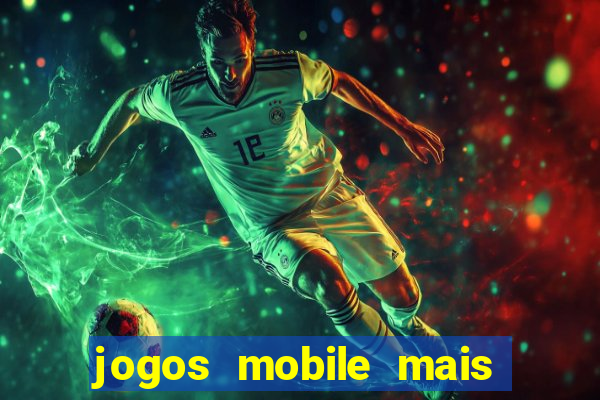 jogos mobile mais jogados do mundo