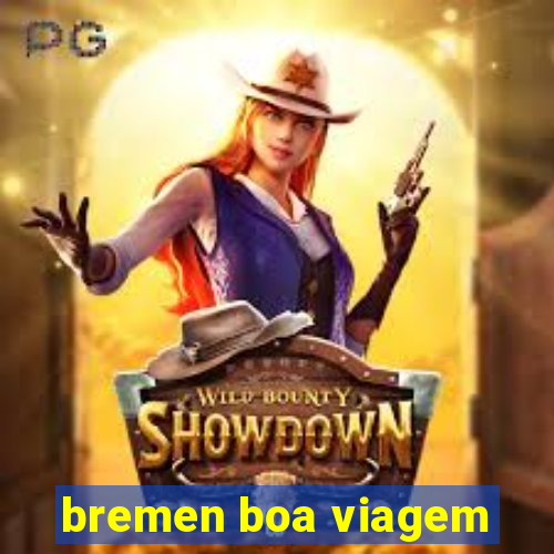 bremen boa viagem