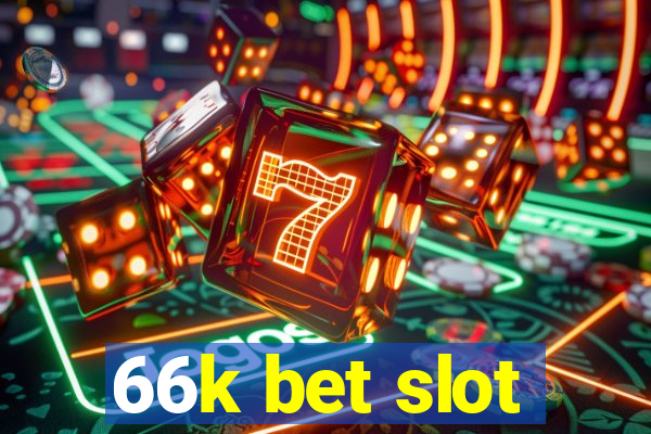 66k bet slot