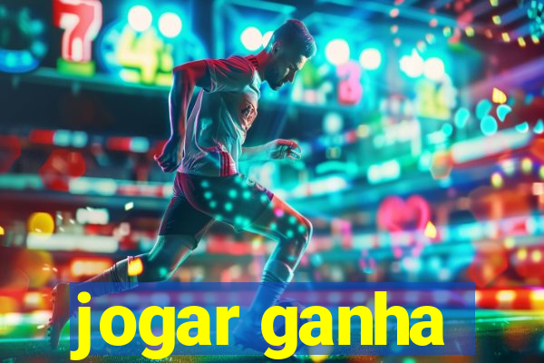 jogar ganha