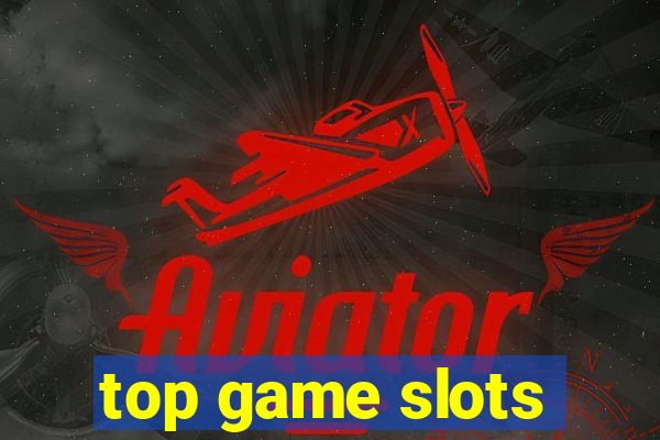 top game slots