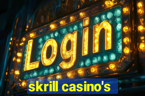 skrill casino's