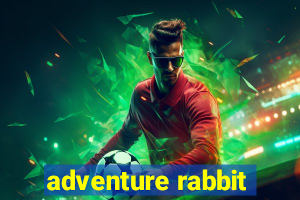 adventure rabbit