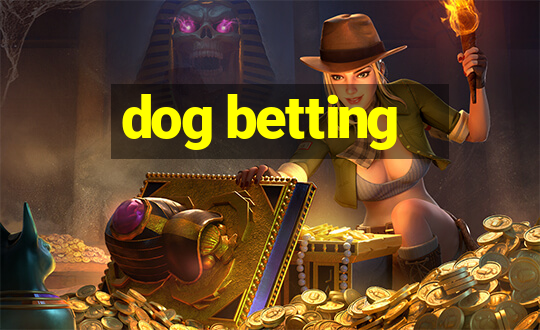 dog betting