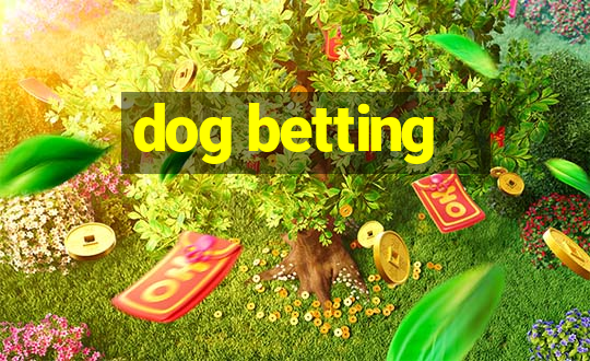 dog betting