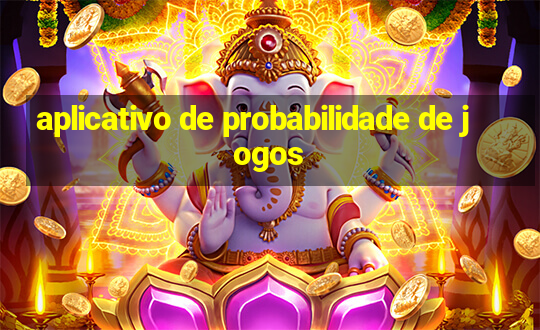 aplicativo de probabilidade de jogos