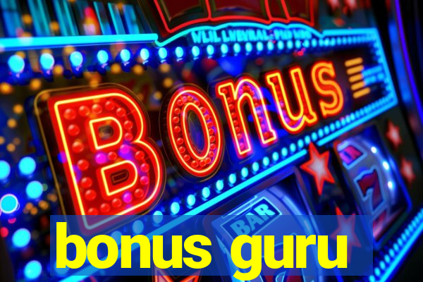 bonus guru