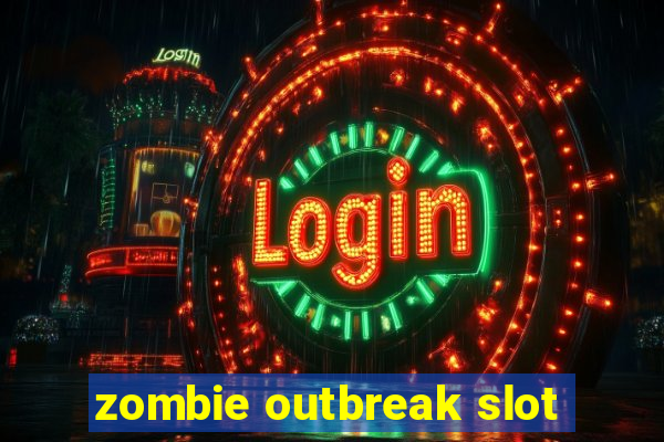 zombie outbreak slot