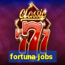 fortuna jobs