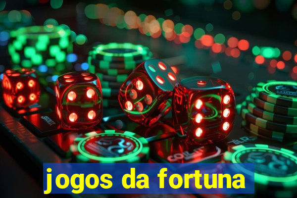 jogos da fortuna