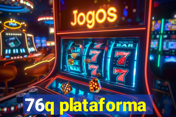 76q plataforma