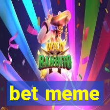 bet meme