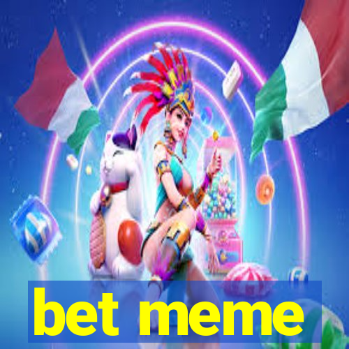 bet meme