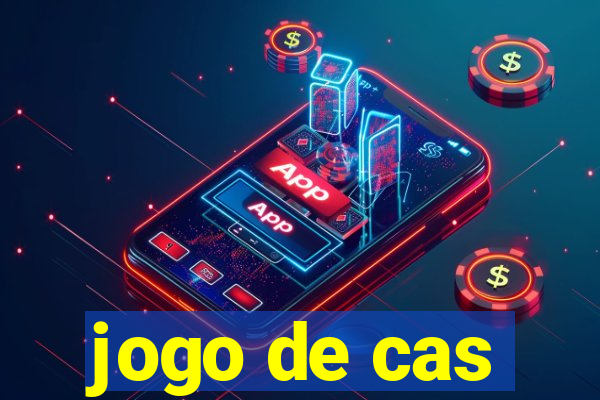 jogo de cas