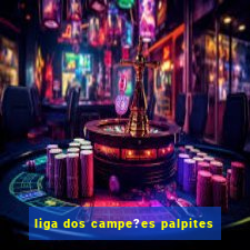 liga dos campe?es palpites