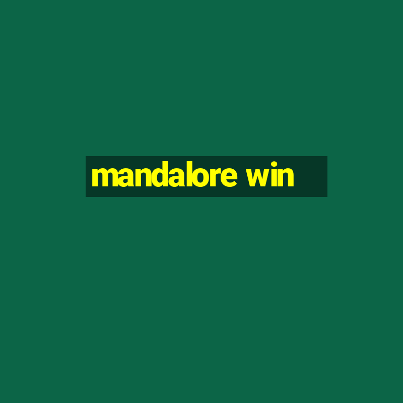 mandalore win