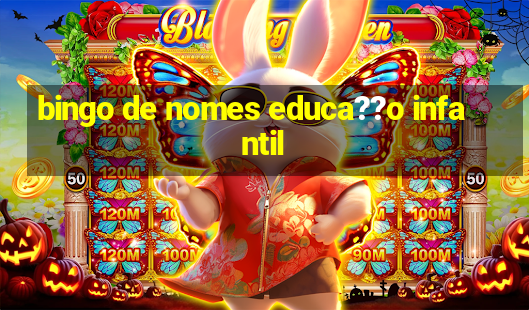 bingo de nomes educa??o infantil