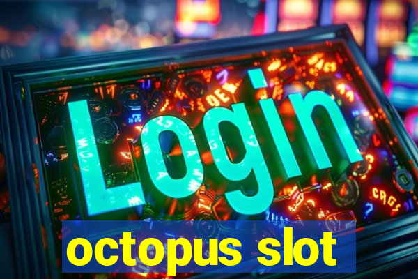 octopus slot