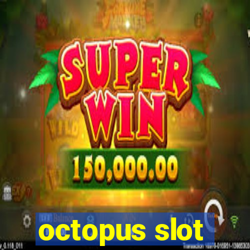 octopus slot