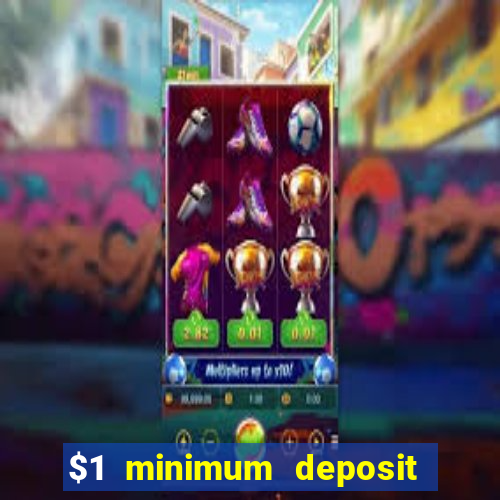 $1 minimum deposit casino australia 2023