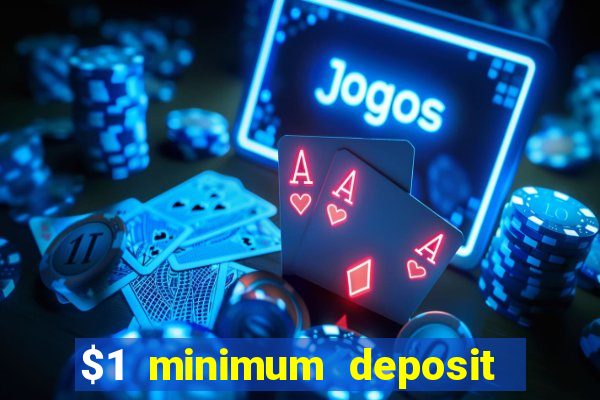 $1 minimum deposit casino australia 2023