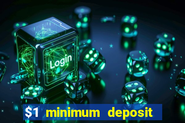 $1 minimum deposit casino australia 2023