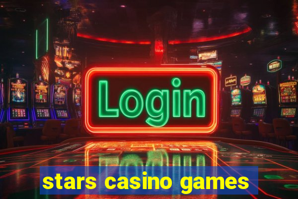 stars casino games