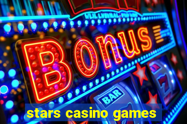 stars casino games