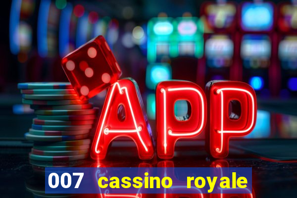 007 cassino royale dublado download