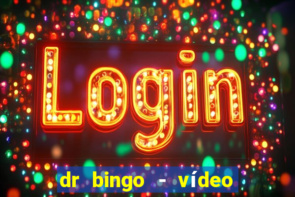 dr bingo - vídeo bingo grátis