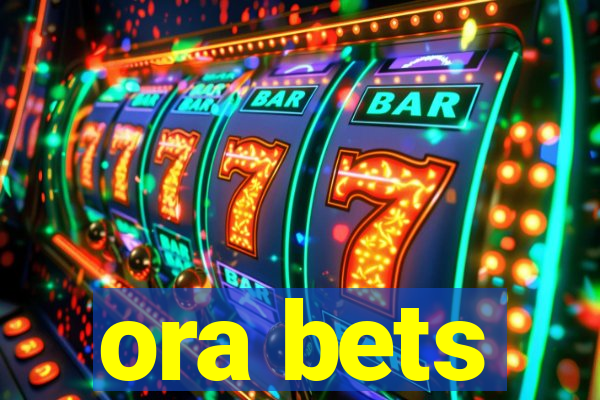 ora bets