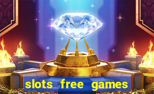 slots free games no download