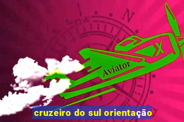 cruzeiro do sul orientação