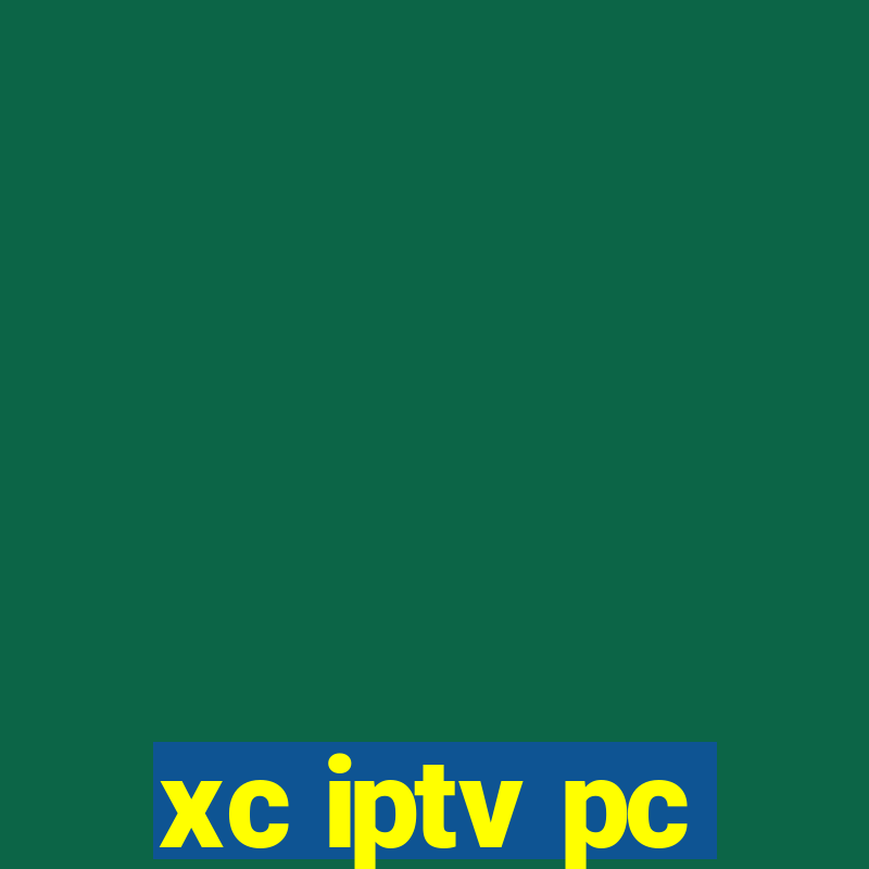 xc iptv pc