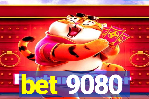 bet 9080