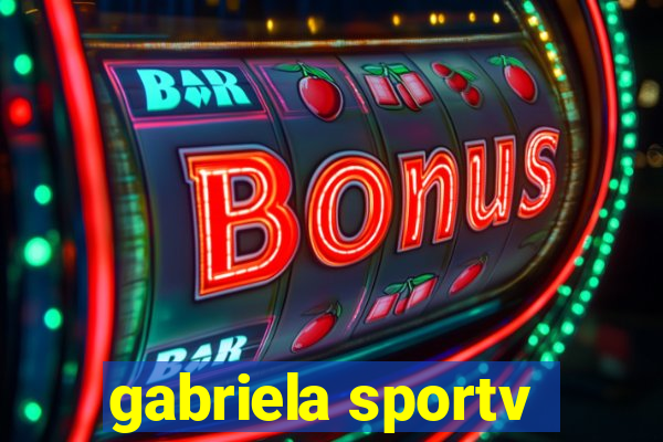 gabriela sportv