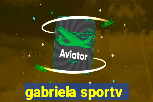 gabriela sportv