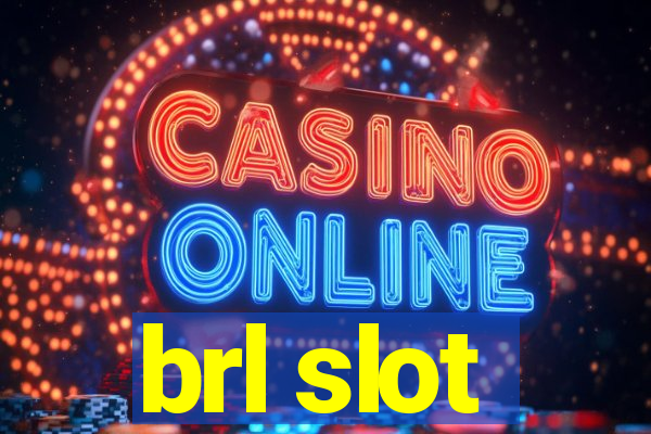 brl slot