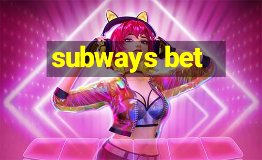 subways bet