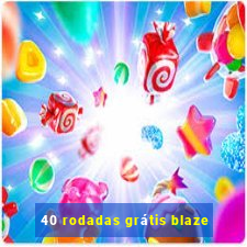 40 rodadas grátis blaze