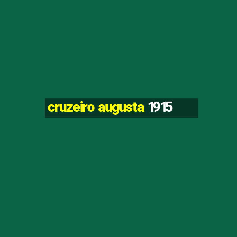 cruzeiro augusta 1915