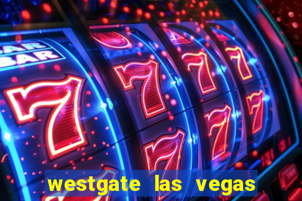 westgate las vegas resort & casino resort