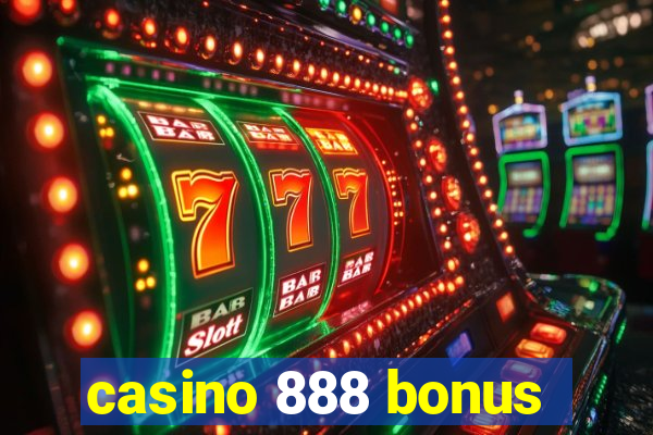 casino 888 bonus