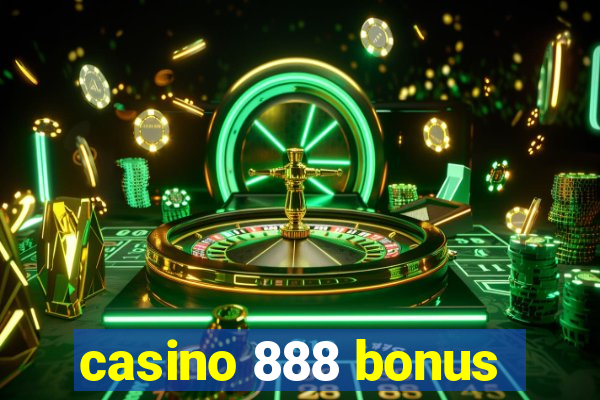 casino 888 bonus