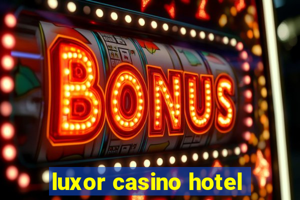 luxor casino hotel