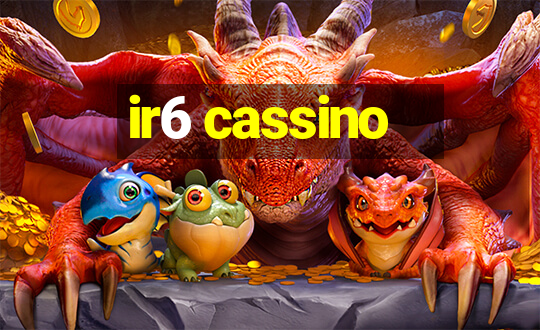 ir6 cassino