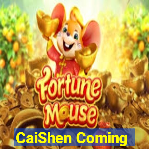 CaiShen Coming